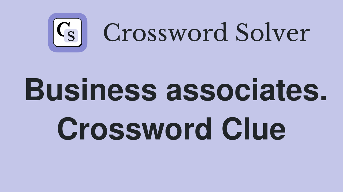 Business associates. Crossword Clue
