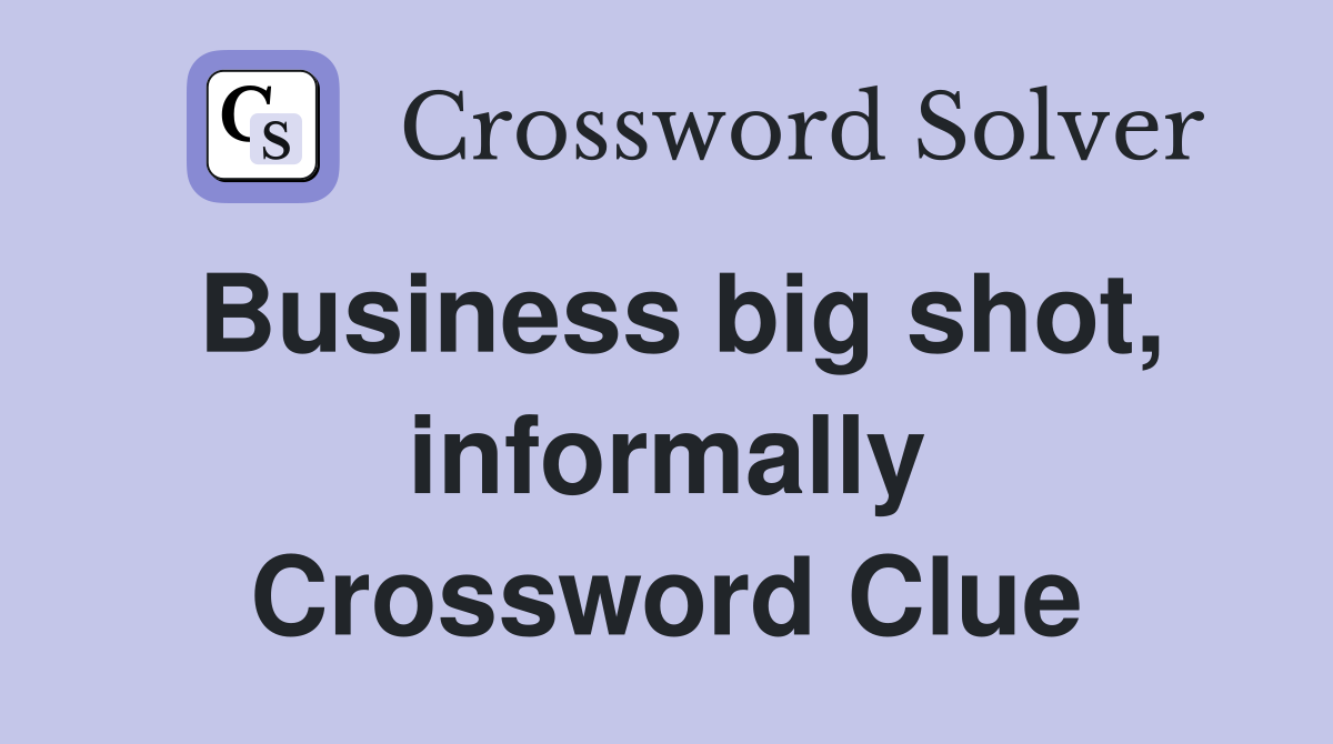Business big shot, informally Crossword Clue