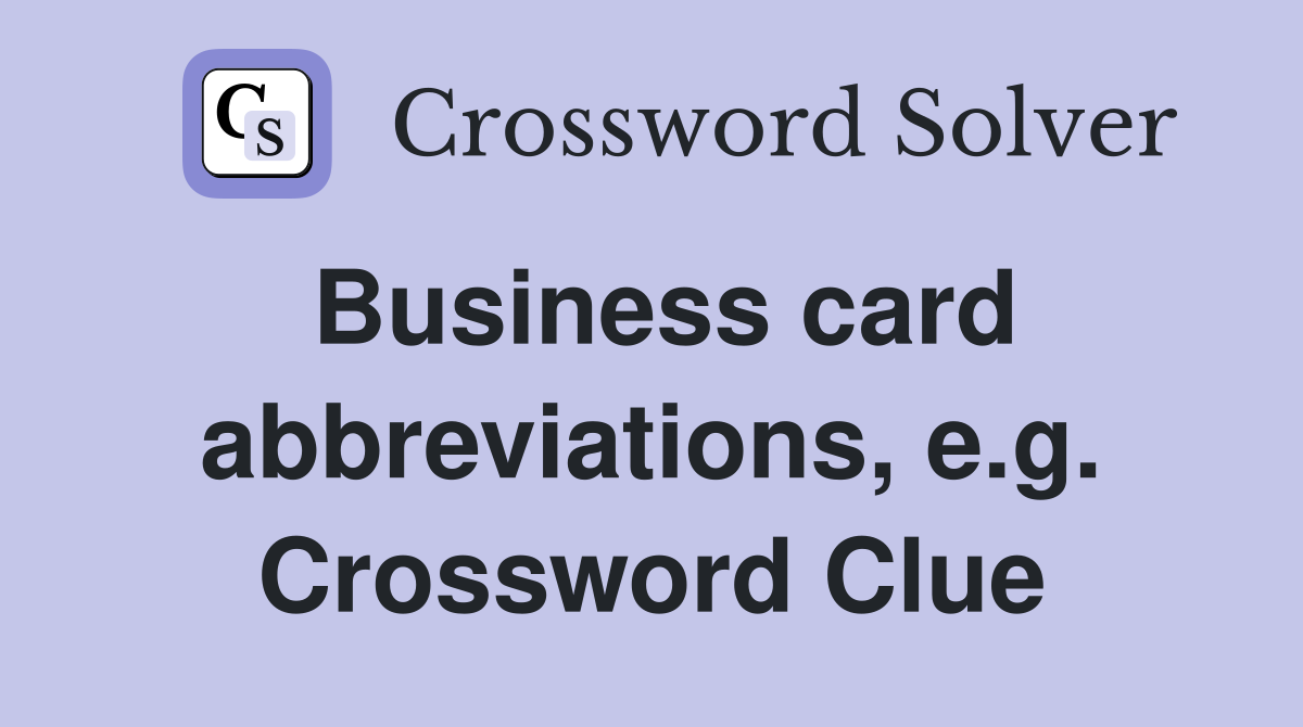 Business card abbreviations, e.g. Crossword Clue