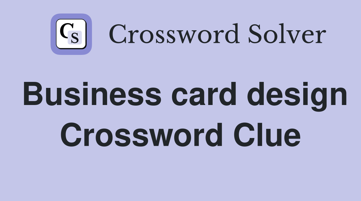 Business card design Crossword Clue