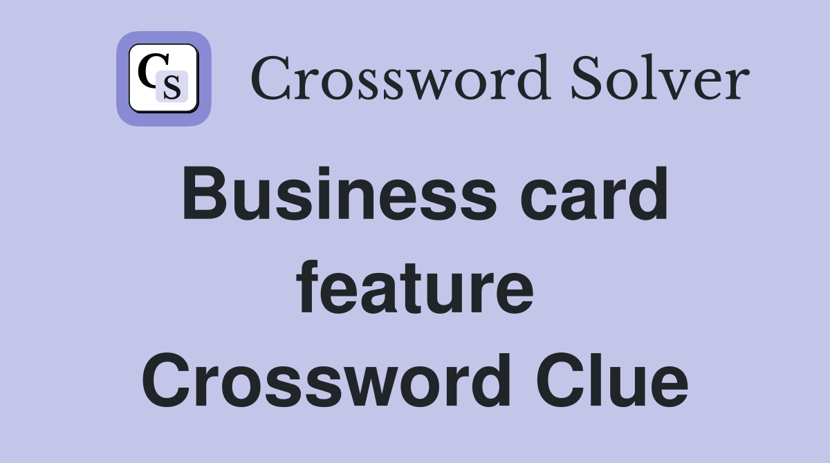 Business card feature Crossword Clue