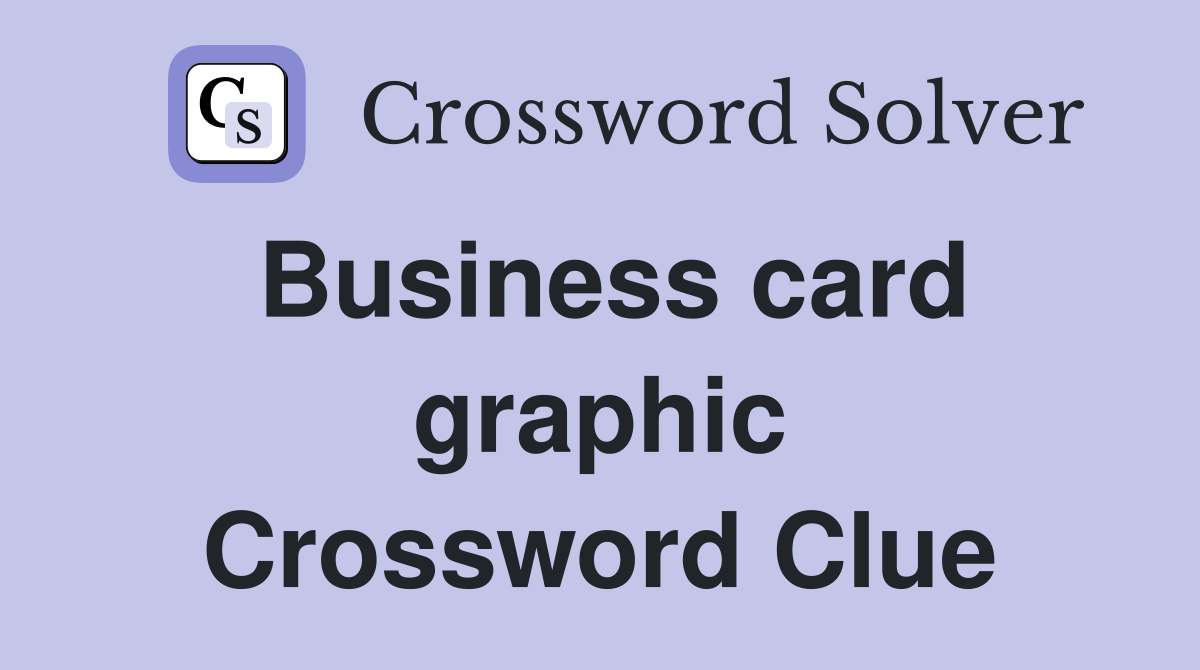 Business card graphic Crossword Clue
