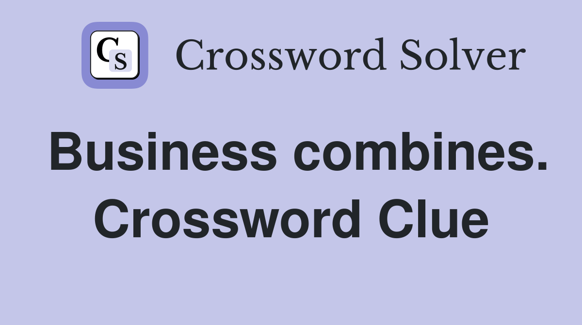 Business combines. Crossword Clue