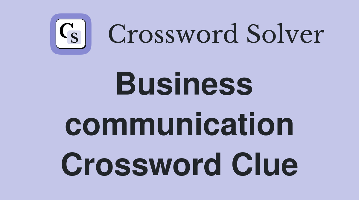 Business communication Crossword Clue