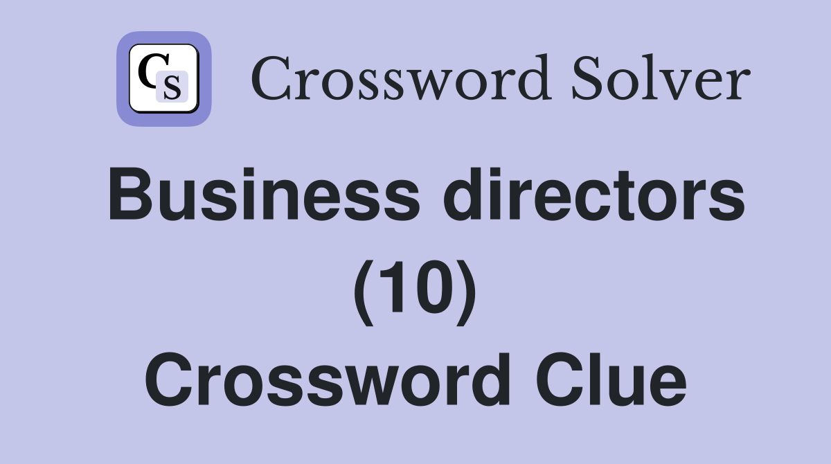 Business directors (10) Crossword Clue