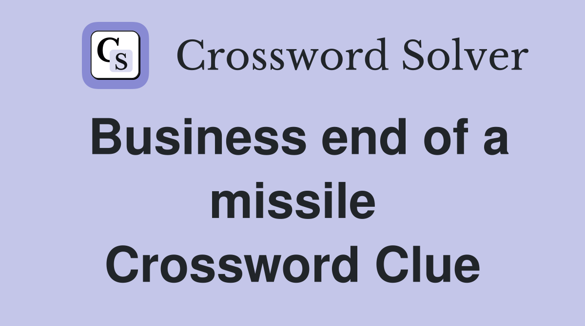 Business end of a missile Crossword Clue