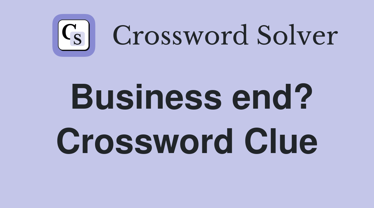 Business end? Crossword Clue