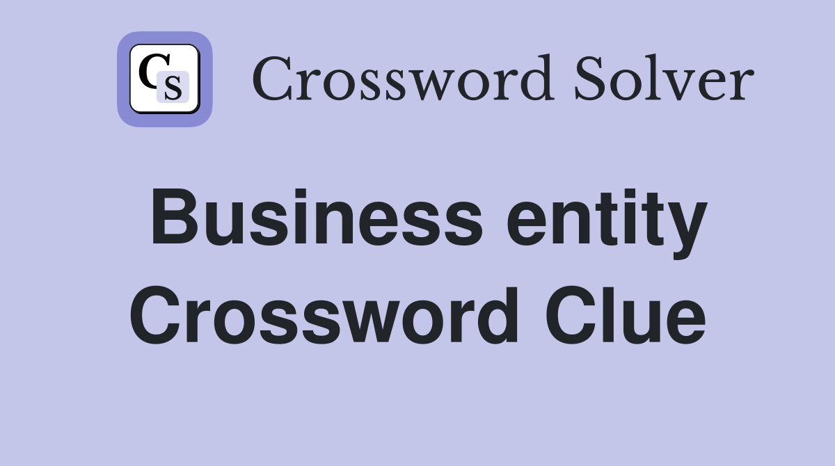 Business entity Crossword Clue