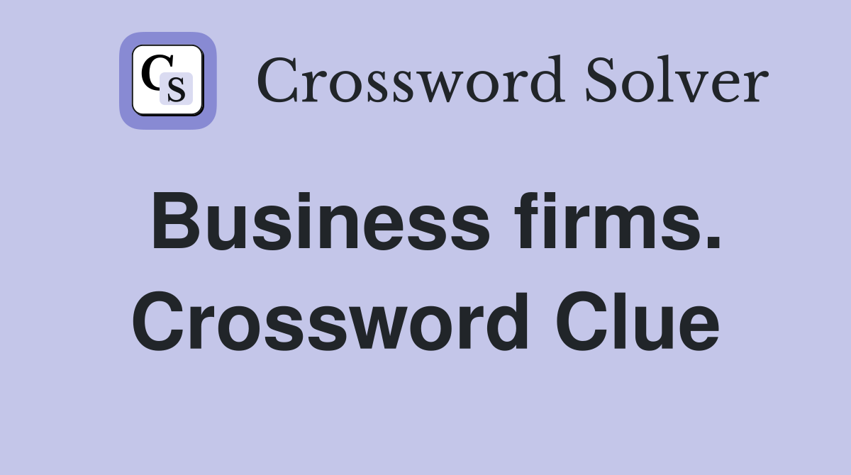 Business firms. Crossword Clue