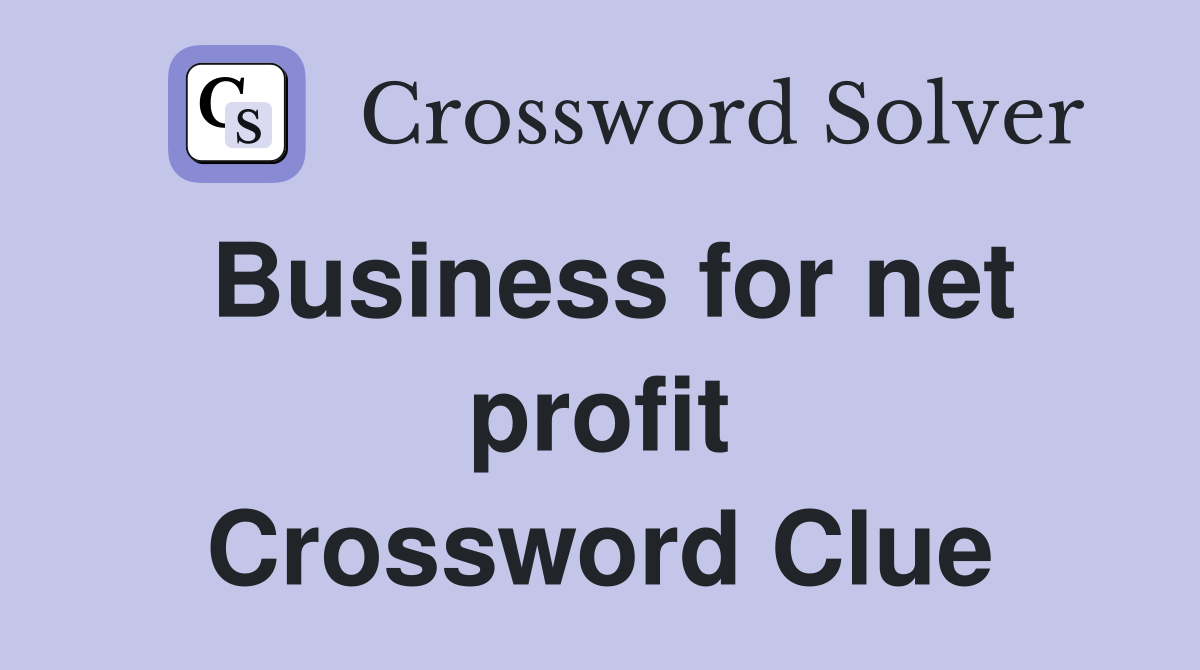 Business for net profit Crossword Clue