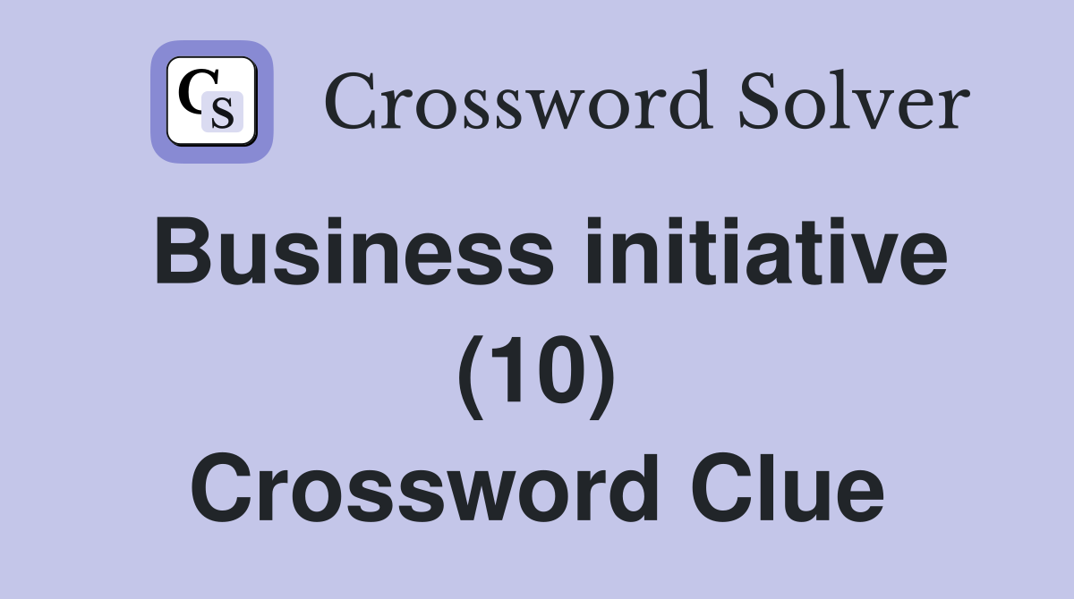 Business initiative (10) Crossword Clue