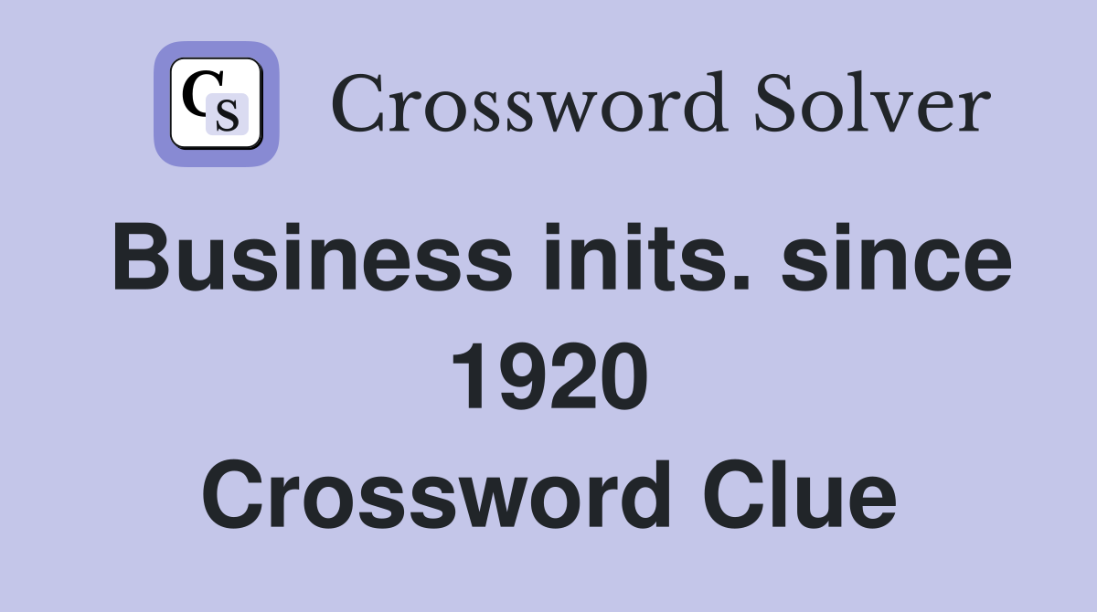 Business inits. since 1920 Crossword Clue