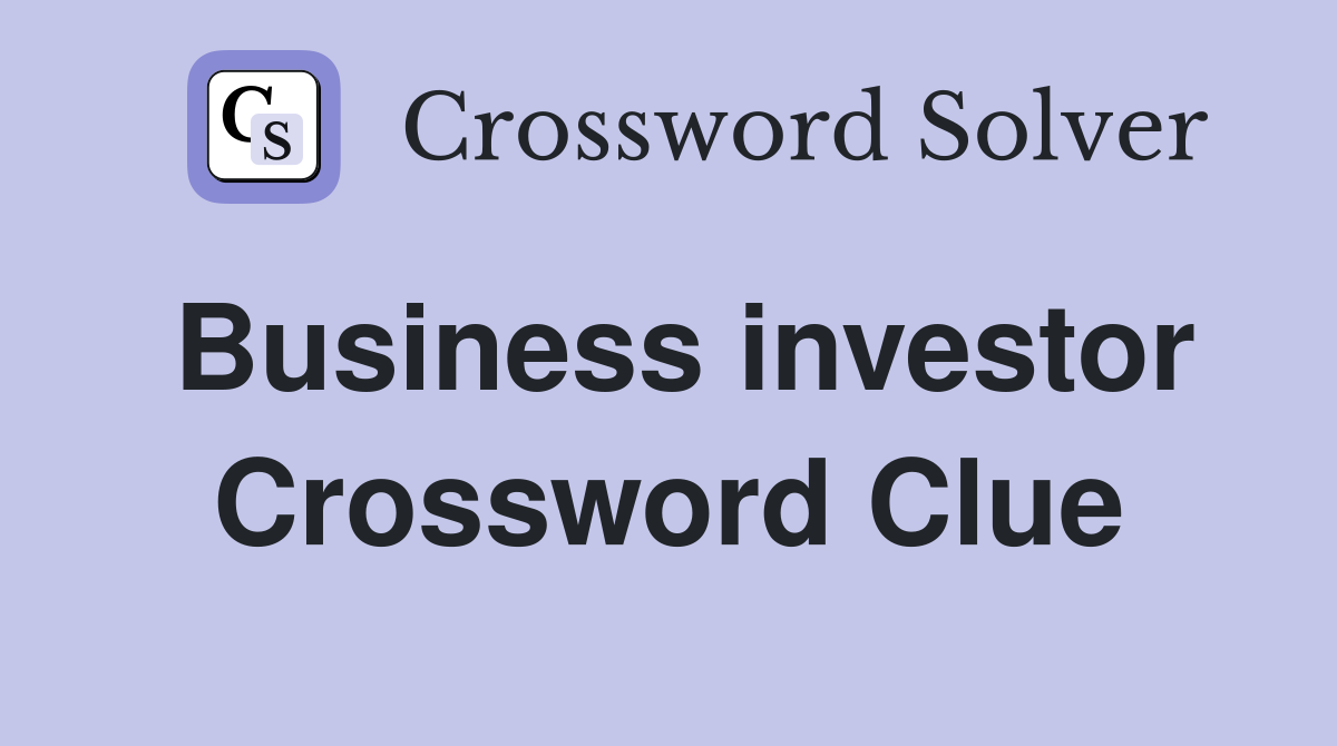 Business investor Crossword Clue