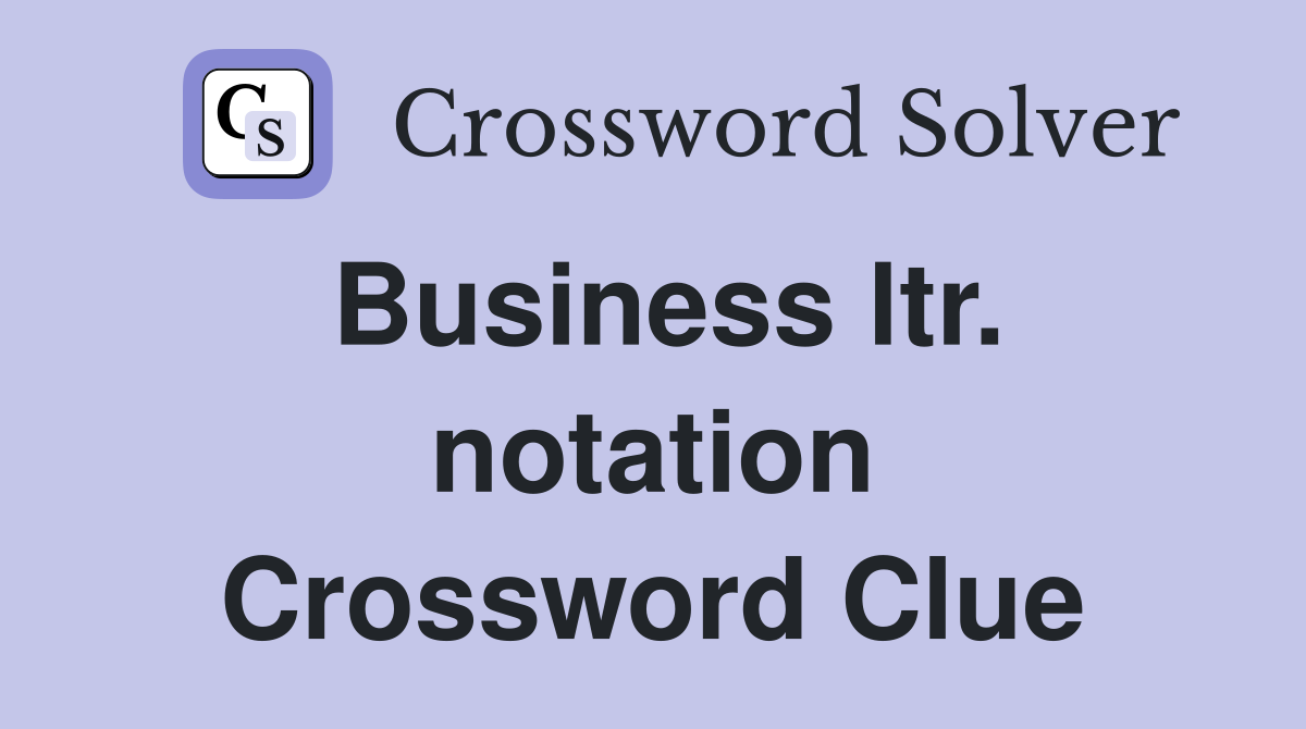 Business ltr. notation Crossword Clue