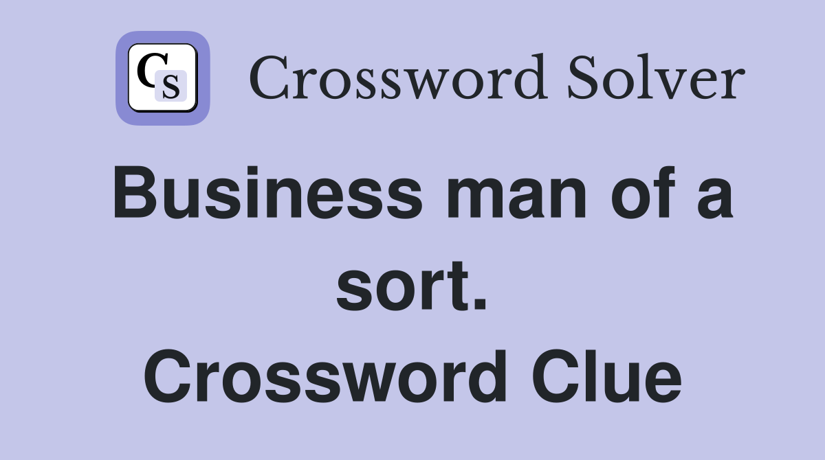 Business man of a sort. Crossword Clue