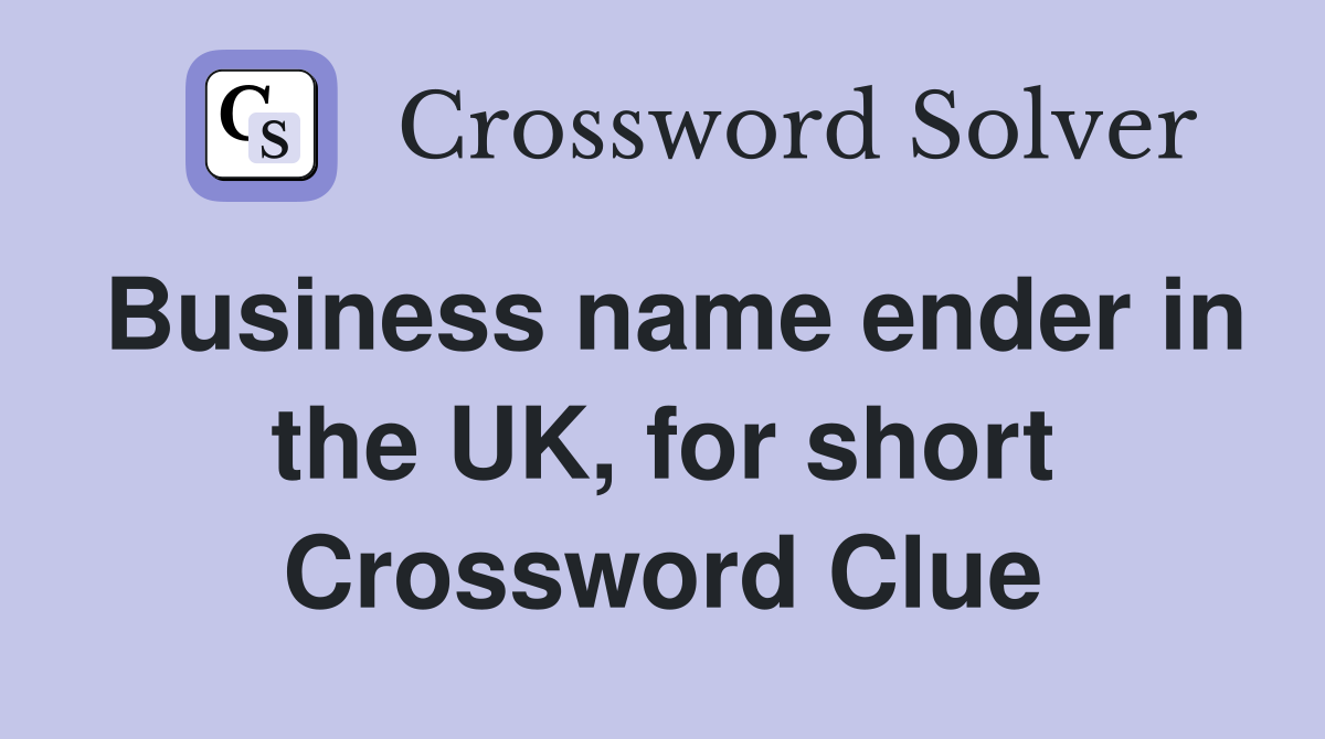 Business name ender in the UK, for short Crossword Clue