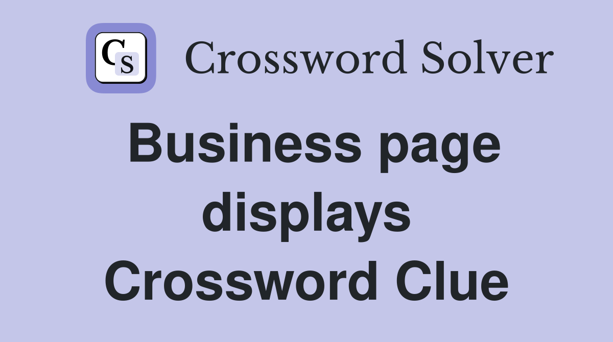 Business page displays Crossword Clue
