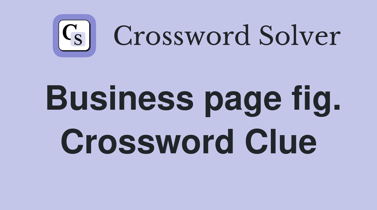 Business page fig. Crossword Clue