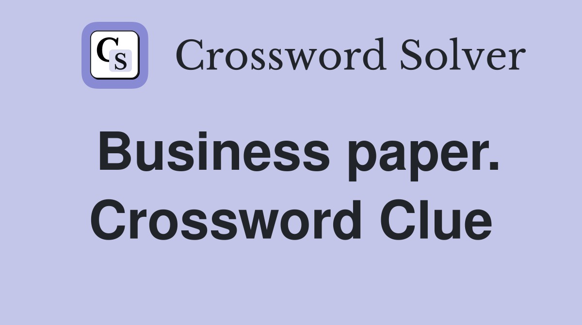 Business paper. Crossword Clue