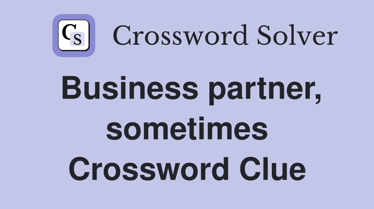 Business partner, sometimes Crossword Clue
