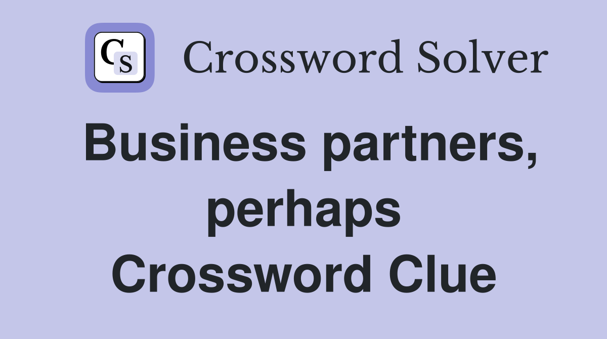 Business partners, perhaps Crossword Clue