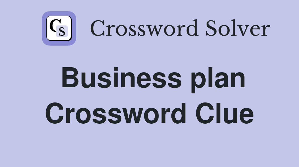 Business plan Crossword Clue