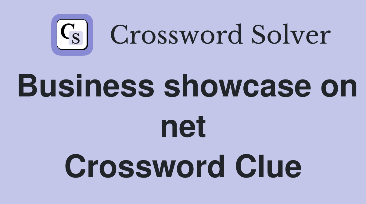 Business showcase on net Crossword Clue
