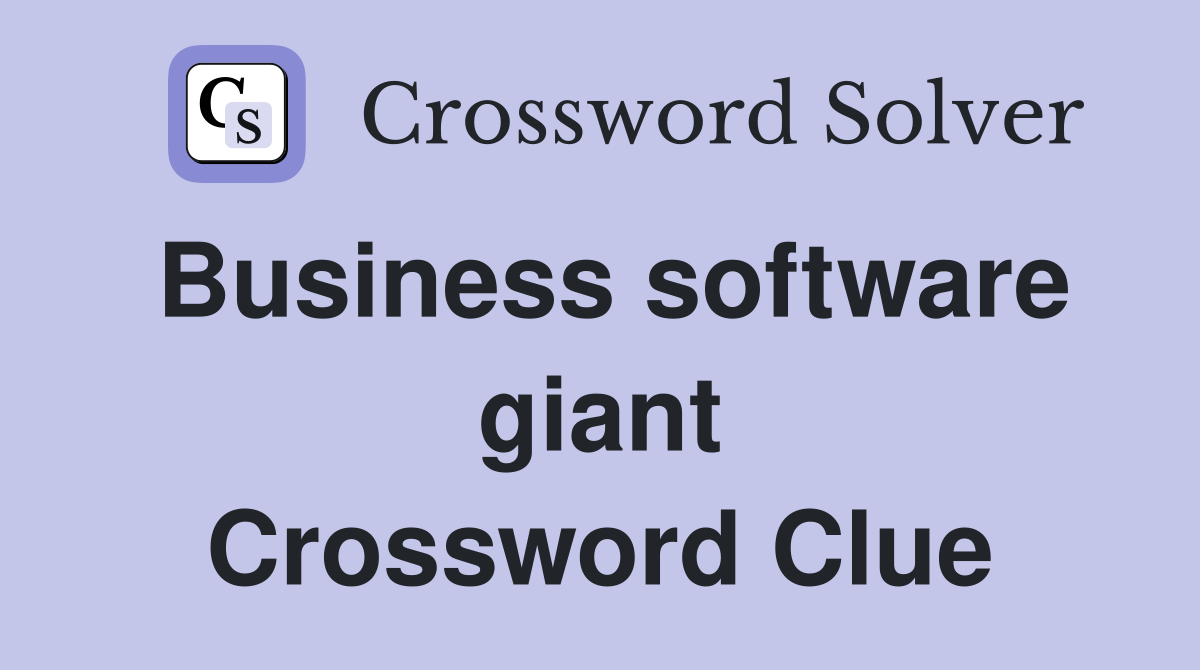 Business software giant Crossword Clue