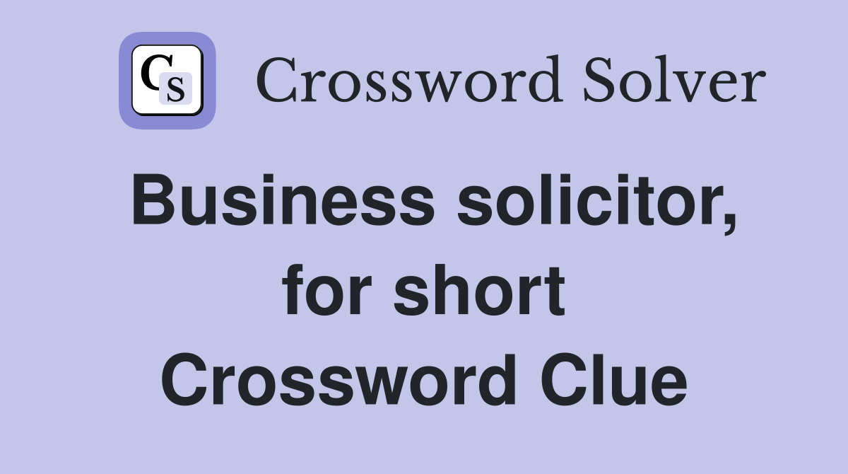 Business solicitor, for short Crossword Clue