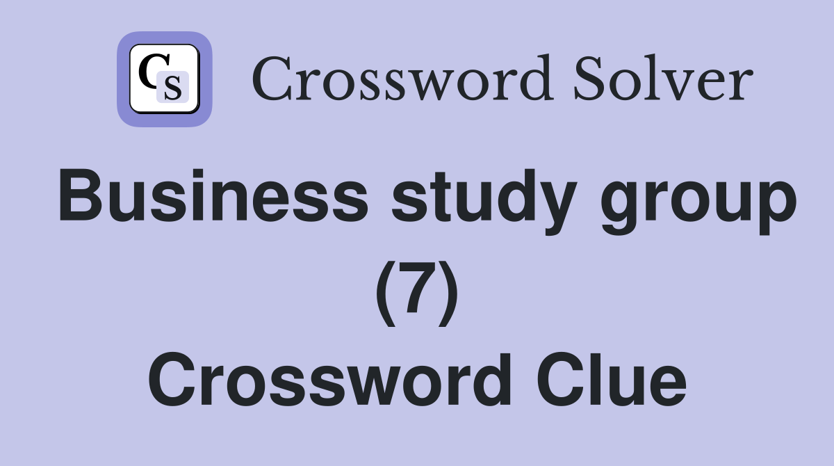 Business study group (7) Crossword Clue