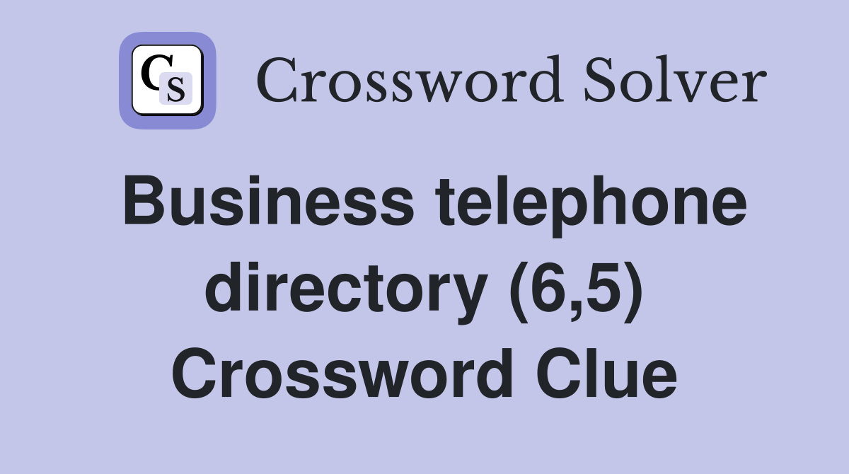 Business telephone directory (6,5) Crossword Clue
