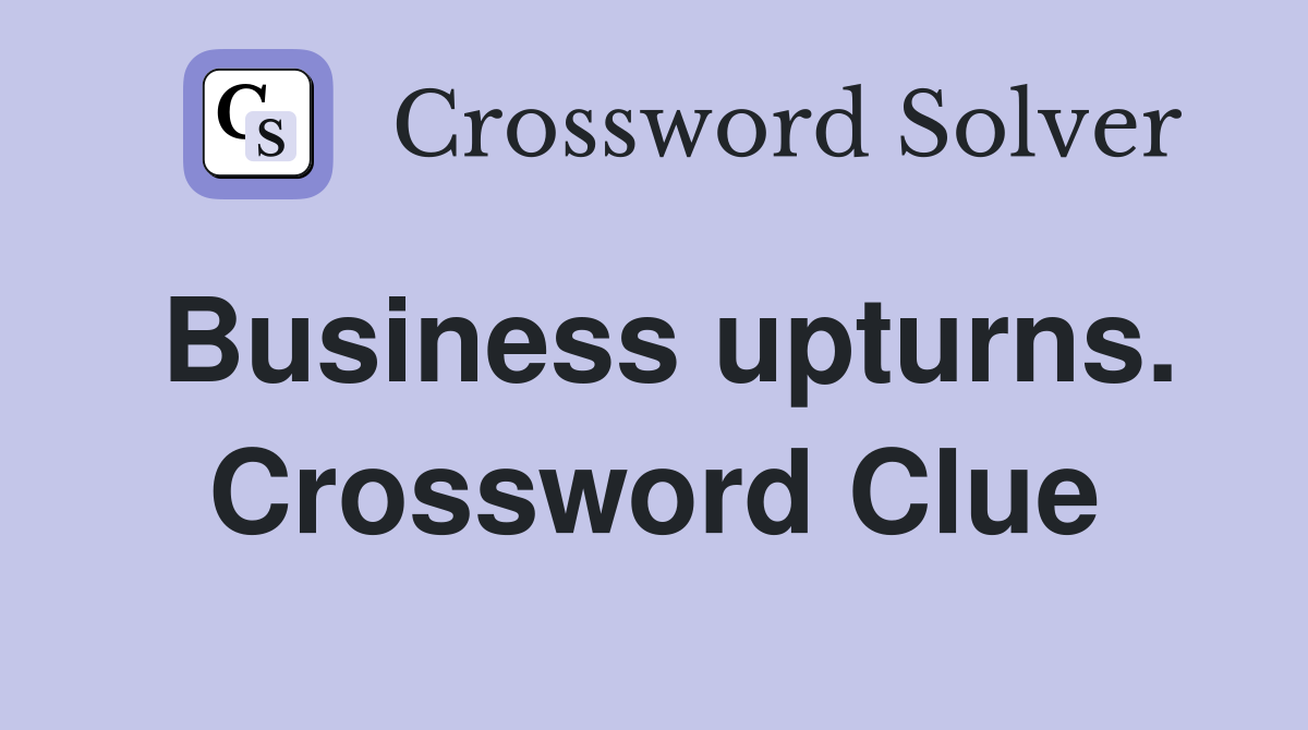 Business upturns. Crossword Clue