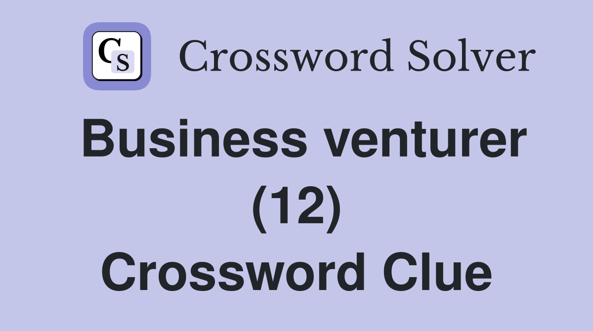 Business venturer (12) Crossword Clue