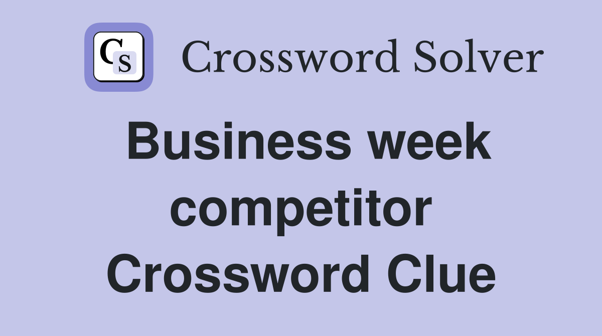 Business week competitor Crossword Clue