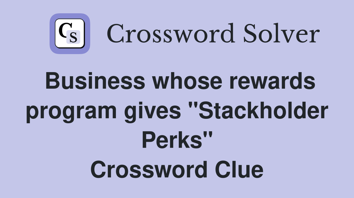 Business whose rewards program gives "Stackholder Perks" Crossword Clue