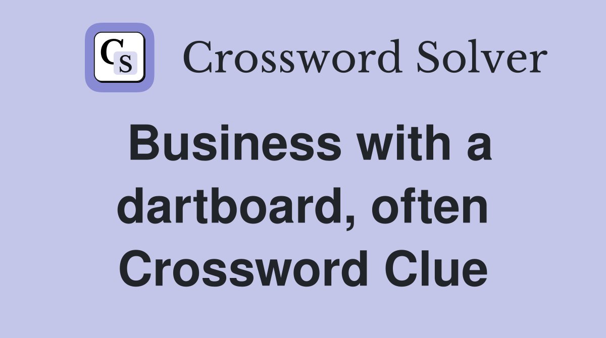 Business with a dartboard, often Crossword Clue
