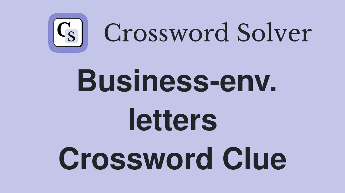 Business-env. letters Crossword Clue