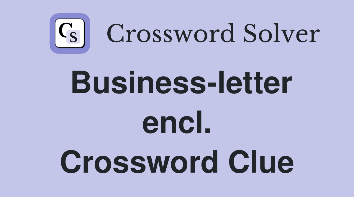 Business-letter encl. Crossword Clue