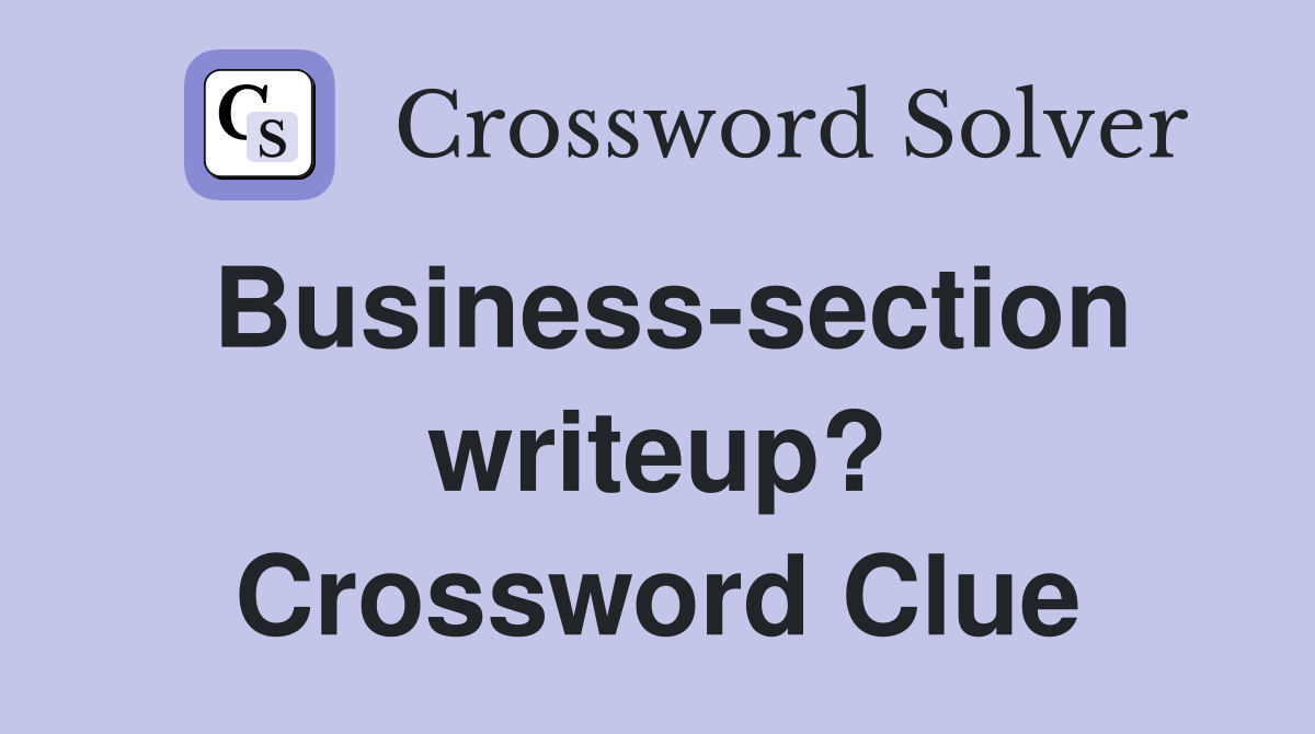 Business-section writeup? Crossword Clue