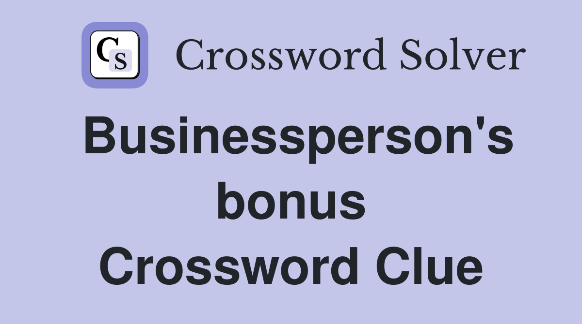 Businessperson's bonus Crossword Clue
