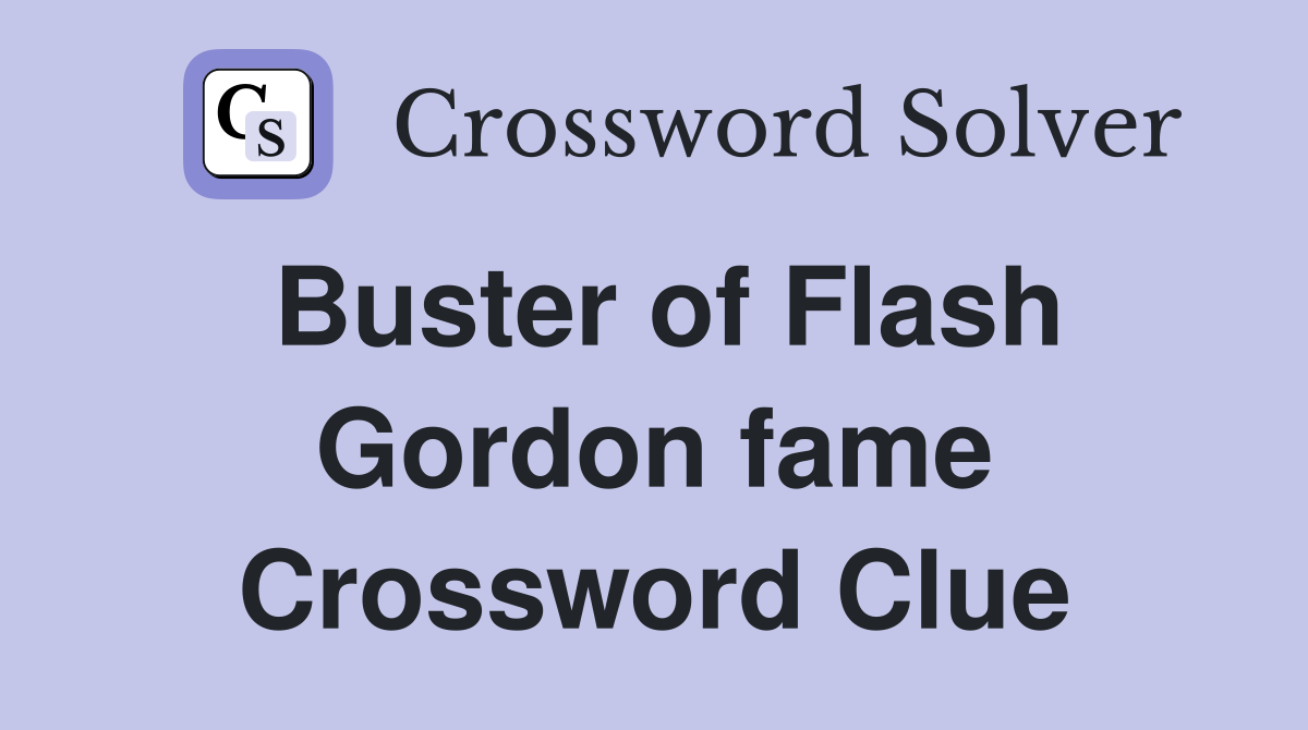 Buster of Flash Gordon fame Crossword Clue