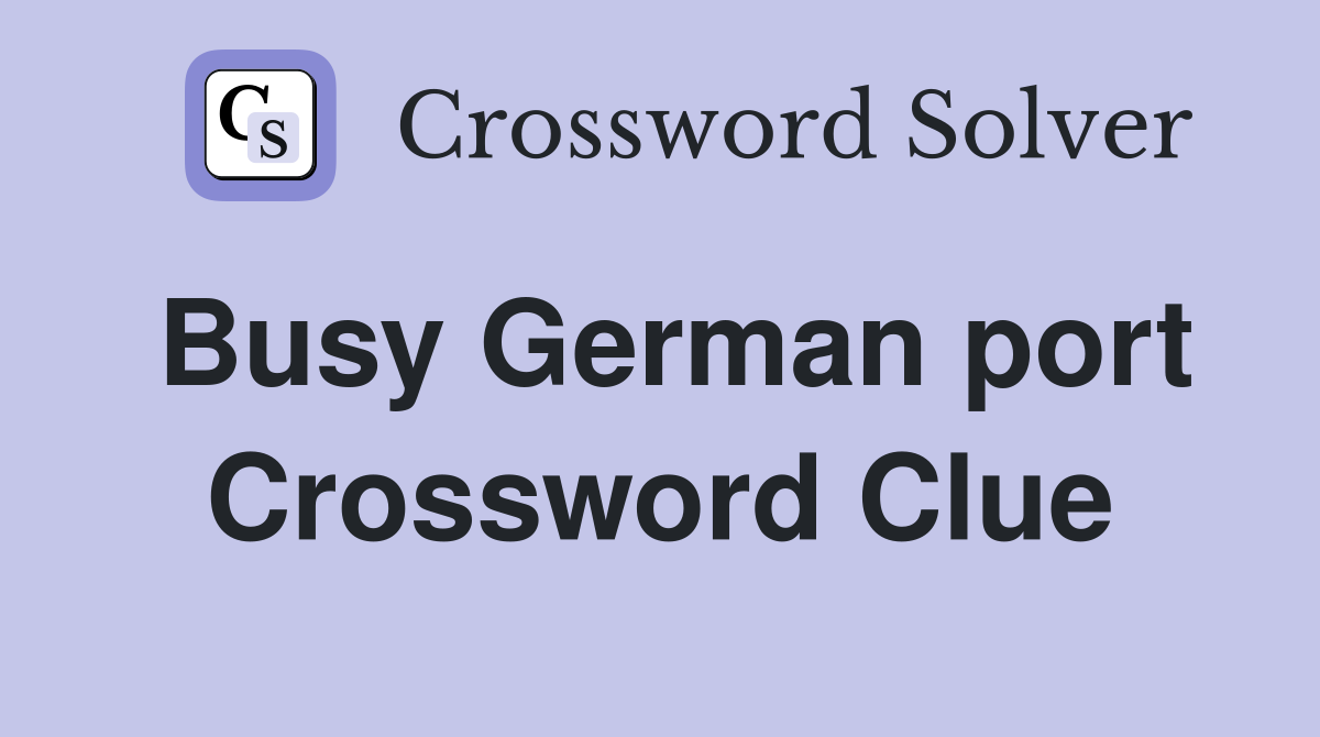 Busy German port Crossword Clue