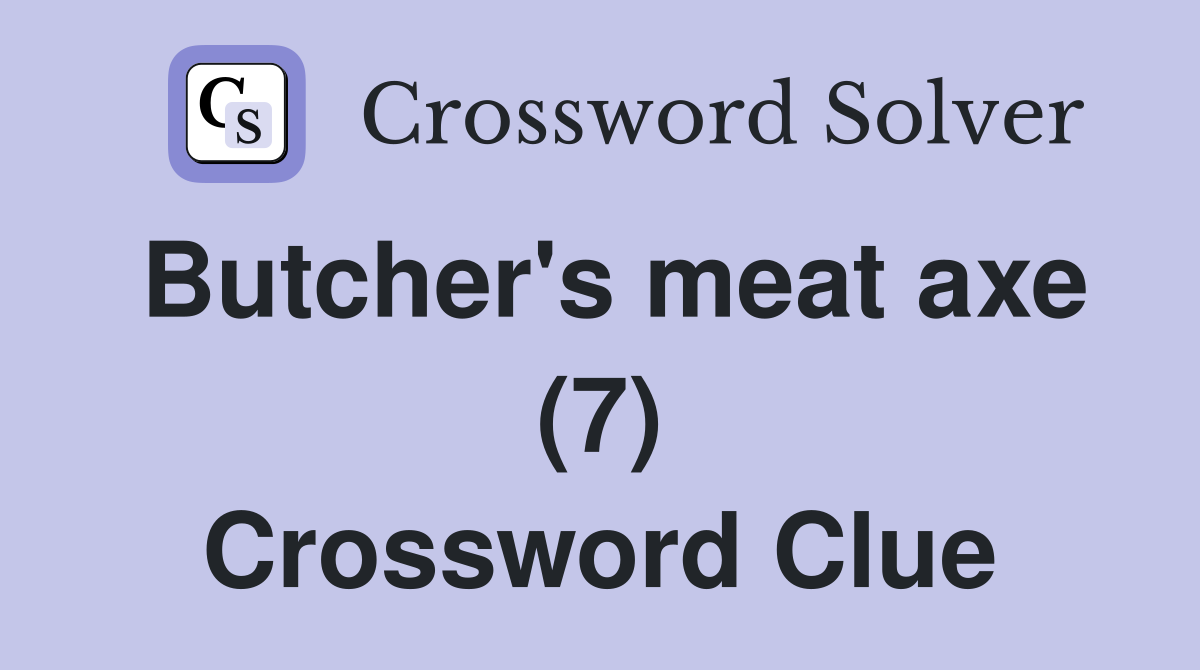 Butcher's meat axe (7) Crossword Clue