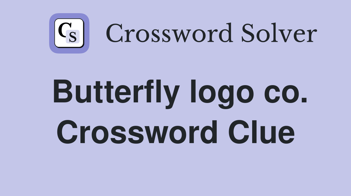 Butterfly logo co. Crossword Clue
