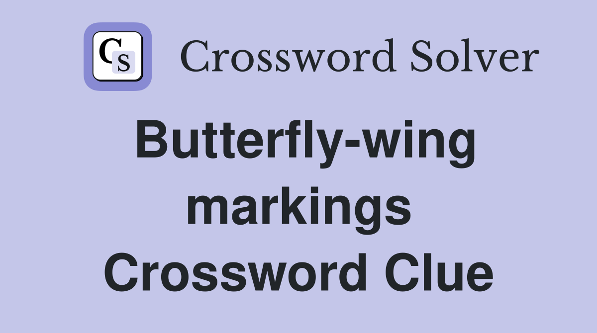Butterfly-wing markings Crossword Clue