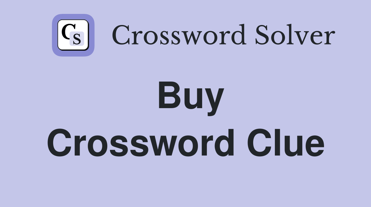 Buy Crossword Clue