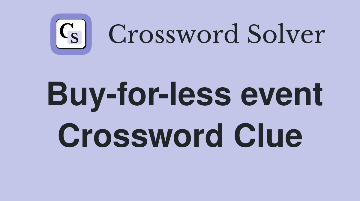 Buy-for-less event Crossword Clue
