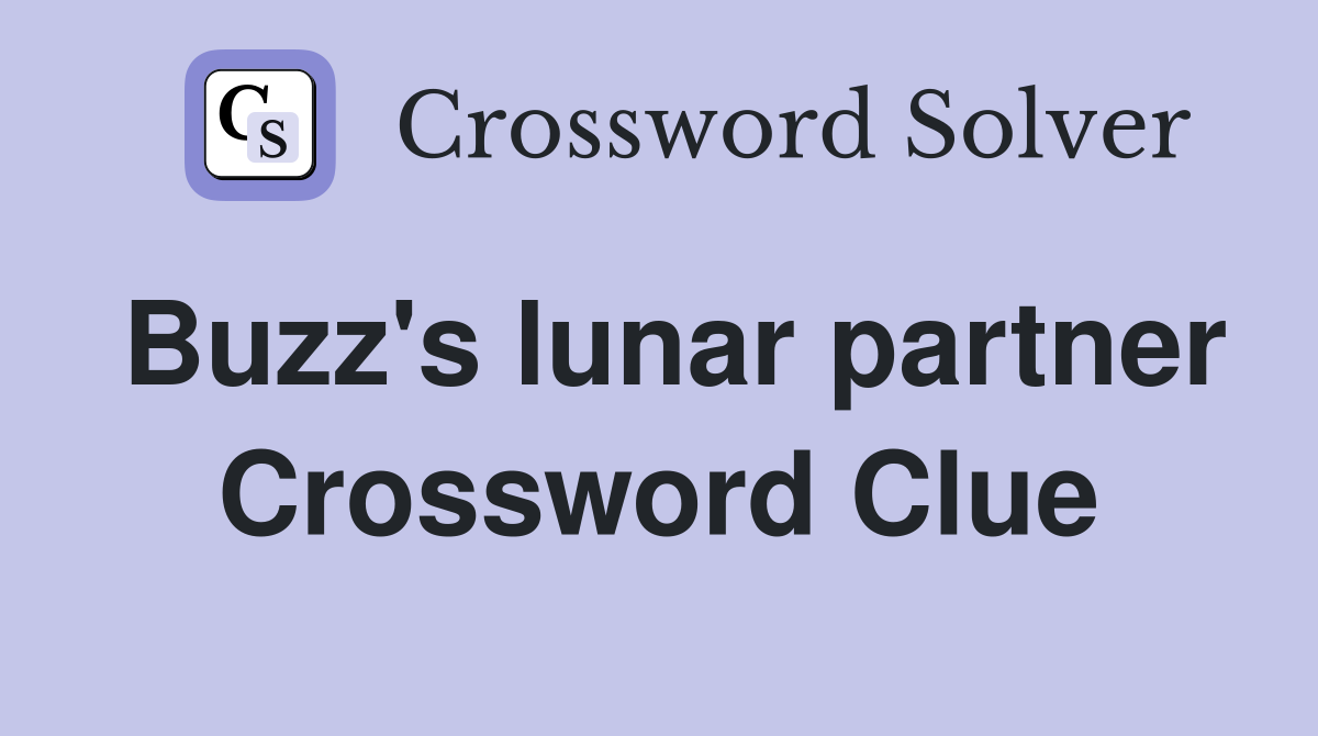 Buzz's lunar partner Crossword Clue