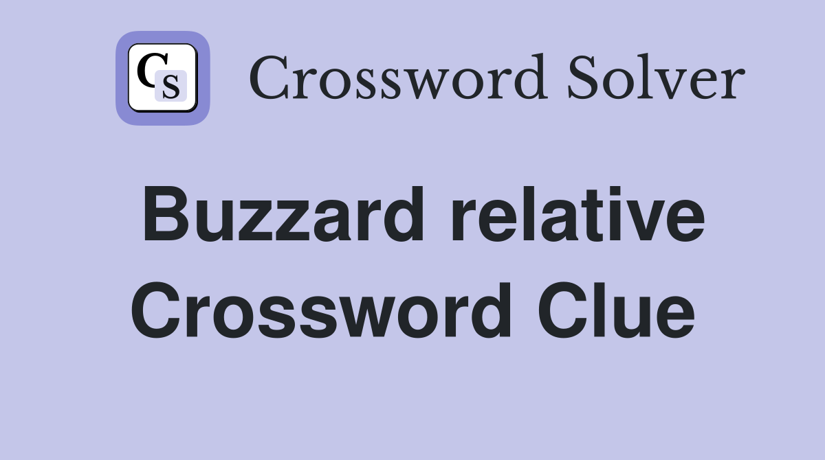 Buzzard relative Crossword Clue