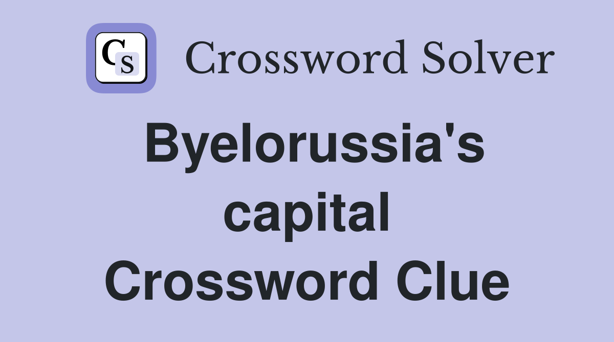 Byelorussia's capital Crossword Clue